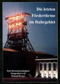 Berger |  Die letzten Fördertürme im Ruhrgebiet | Buch |  Sack Fachmedien