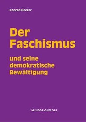 Hecker |  Der Faschismus und seine demokratische Bewältigung | eBook | Sack Fachmedien