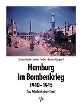 Hanke / Paschen / Jungwirth |  Hamburg im Bombenkrieg 1940 - 1945 | Buch |  Sack Fachmedien