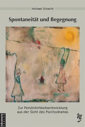 Schacht |  Spontaneität und Begegnung | Buch |  Sack Fachmedien