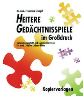 Stengel / Ladner-Merz |  Heitere Gedächtnisspiele im Grossdruck / Heitere Gedächtnisspiele im Großdruck, Kopiervorlagen | Buch |  Sack Fachmedien