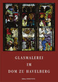 Reichel / Stekovics |  Glasmalerei im Dom zu Havelberg | Buch |  Sack Fachmedien