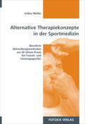 Müller |  Alternative Therapiekonzepte in der Sportmedizin | Buch |  Sack Fachmedien