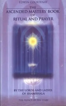Courtenay |  The Ascended Masters' Book of Ritual and Prayer | Buch |  Sack Fachmedien