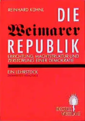 Kühnl |  Die Weimarer Republik | Buch |  Sack Fachmedien