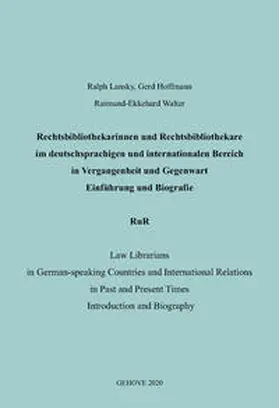 Lansky / Hoffmann / Walter |  Rechtsbibliothekarinnen und Rechtsbibliothekare im deutschsprachigen und internationalen Bereich in Vergangenheit und Gegenwart. Einführung und Biografie | Buch |  Sack Fachmedien