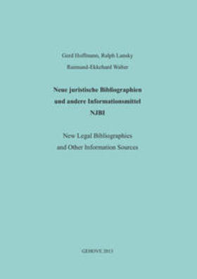 Hoffmann / Lansky / Walter |  Neue juristische Bibliographien und andere Informationsmittel (NJBI) = New legal bibliographies and other information sources. | Buch |  Sack Fachmedien