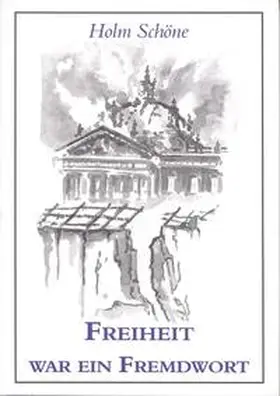 Schöne |  Freiheit war ein Fremdwort | Buch |  Sack Fachmedien