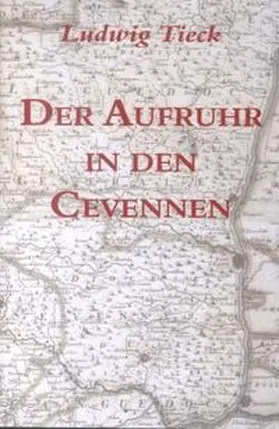 Tieck / Lenhartz |  Der Aufruhr in den Cevennen | Buch |  Sack Fachmedien