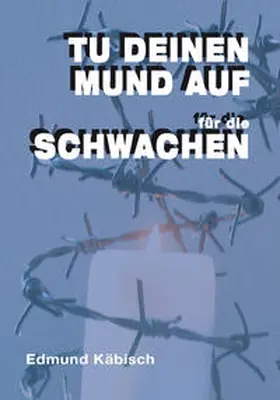 Käbisch |  Tu deinen Mund auf für die Schwachen | Buch |  Sack Fachmedien