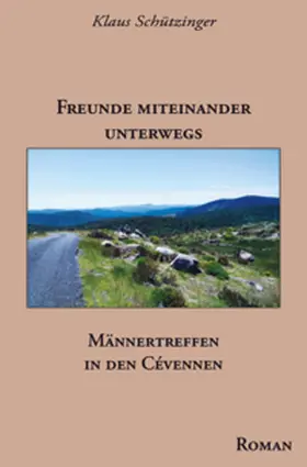 Schützinger |  Freunde miteinander unterwegs | Buch |  Sack Fachmedien
