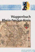 Müller / Kreutz |  Wappenbuch Rhein-Neckar-Kreis | Buch |  Sack Fachmedien