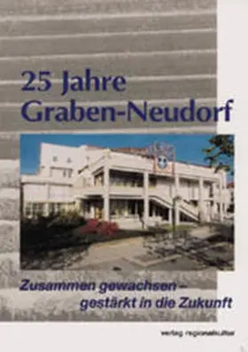 Liebscher / Gemeinde Graben-Neudorf |  25 Jahre Graben-Neudorf | Buch |  Sack Fachmedien