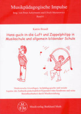 Brandl / Ackermann / Mazurowicz | Hans-guck-in-die-Luft und Zappelphilipp in Musikschule und allgemein bildender Schule | Buch | 978-3-929379-11-2 | sack.de