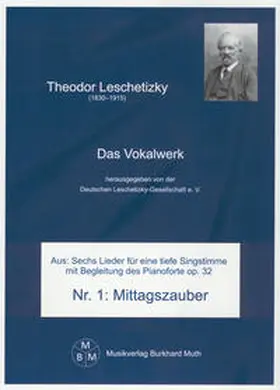 Leschetizky / Geibel / Deutsche Leschetizky-Gesellschaft e.V. |  Das Vokalwerk / Mittagszauber op. 32 Nr. 1 | Buch |  Sack Fachmedien