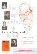 Benser / Skrzypczak / Tych |  Henryk Skrzypczak: Älter ist nicht alt genug | Buch |  Sack Fachmedien