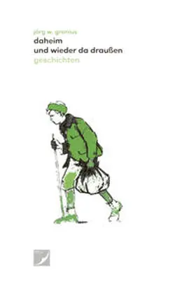 Gronius |  Daheim und wieder da draußen | Buch |  Sack Fachmedien