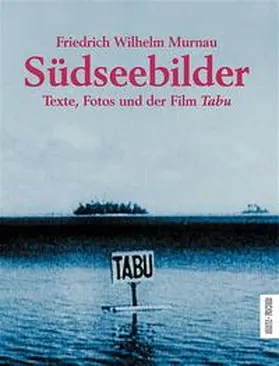 Murnau / Friedrich-Wilhelm-Murnau-Stiftung |  Südseebilder | Buch |  Sack Fachmedien