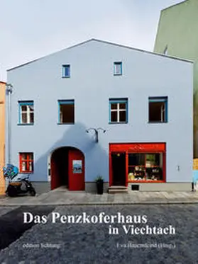Bauernfeind |  Das Penzkoferhaus in Viechtach | Buch |  Sack Fachmedien