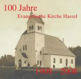 Wirth |  100 Jahre Evangelische Kirche Hassel 1908 -2008 | Buch |  Sack Fachmedien