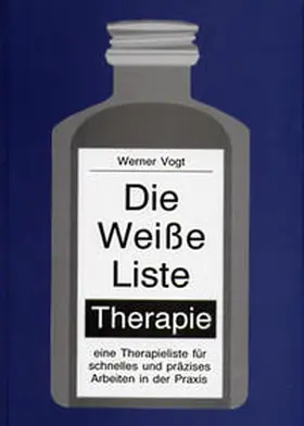 Vogt |  Die weisse Liste - Therapie | Buch |  Sack Fachmedien