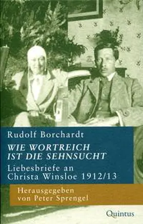 Sprengel / Borchardt |  Wie wortreich ist die Sehnsucht | Buch |  Sack Fachmedien