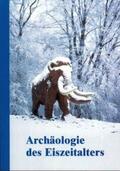 Baales / Wegner / Gesellschaft f. Archäologie am Mittelrhein u. Mosel |  Archäologie des Eiszeitalters | Buch |  Sack Fachmedien