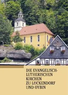 Pietschmann |  Die evangelisch-lutherischen Kirchen zu Lückendorf und Oybin | Buch |  Sack Fachmedien