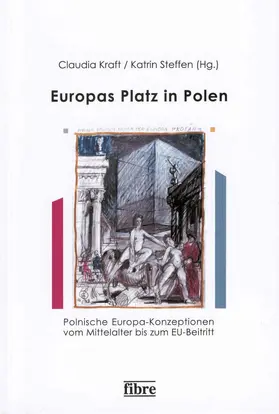 Kraft / Steffen |  Europas Platz in Polen | Buch |  Sack Fachmedien