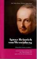 Braun / Stark |  Ignaz Heinrich von Wessenberg 1774-1860. "Etwas Rein-Gutes zu wirken" | Buch |  Sack Fachmedien