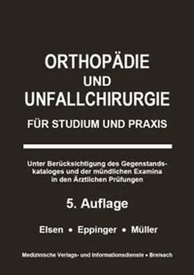 Müller / Elsen / Eppinger |  Orthopädie und Unfallchirurgie | Buch |  Sack Fachmedien