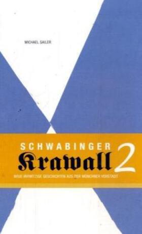 Sailer |  Schwabinger Krawall 2 | Buch |  Sack Fachmedien