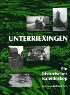 Hess |  Unterriexingen - Ein historisches Kaleidoskop | Buch |  Sack Fachmedien