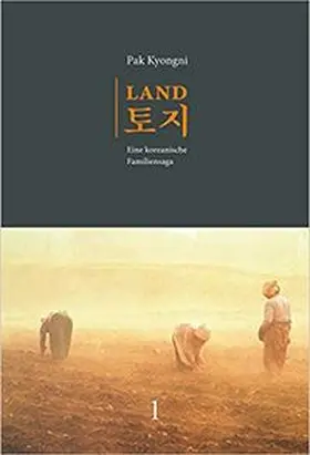 Pak |  Land. Eine koreanische Familiensaga / Land. Eine koreanische Familiensaga. Band 1 (2. Aufl.) | Buch |  Sack Fachmedien