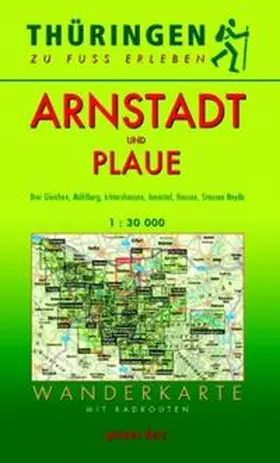 Gebhardt |  Thüringen zu Fuß erleben: Arnstadt und Plaue 1 : 30 000 Wanderkarte | Sonstiges |  Sack Fachmedien
