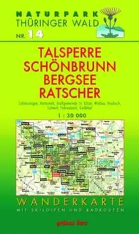 Gebhardt |  Naturpark Thüringer Wald 14. Talsperre Schönbrunn - Bergsee Ratscher 1 : 30 000 Wanderkarte | Sonstiges |  Sack Fachmedien