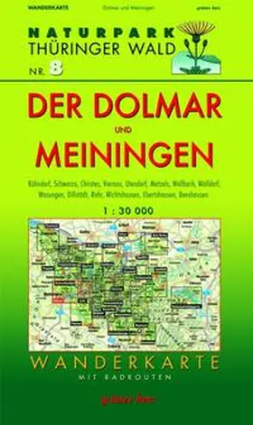 Gebhardt |  Naturpark Thüringer Wald 08. Der Dolmar und Meiningen 1 : 30 000 Wanderkarte | Sonstiges |  Sack Fachmedien