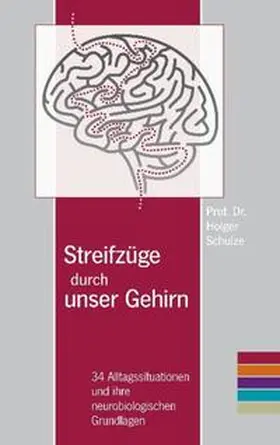Schulze |  Streifzüge durch unser Gehirn | Buch |  Sack Fachmedien
