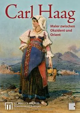 Korn / Heunoske / Oelwein |  Carl Haag. Maler zwischen Okzident und Orient | Buch |  Sack Fachmedien