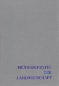 Benecke / Donat / Grindmuth-Dallmer |  Frühgeschichte der Landwirtschaft in Deutschland | Buch |  Sack Fachmedien
