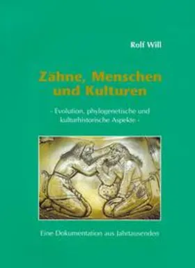 Will |  Zähne, Menschen und Kulturen | Buch |  Sack Fachmedien