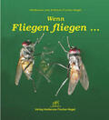 Fischer-Nagel |  Wenn Fliegen fliegen... | Buch |  Sack Fachmedien