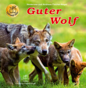 Fischer-Nagel | Guter Wolf | Buch | 978-3-930038-36-7 | sack.de