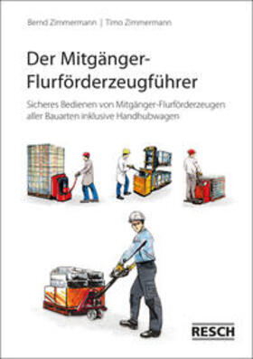 Zimmermann | Der Mitgänger-Flurförderzeugführer | Buch | 978-3-930039-03-6 | sack.de