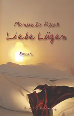 Kuck | Liebe Lügen | Buch | 978-3-930041-68-8 | www.sack.de