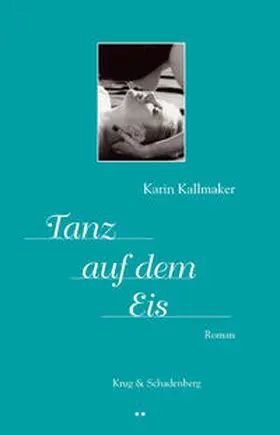 Kallmaker |  Tanz auf dem Eis | Buch |  Sack Fachmedien