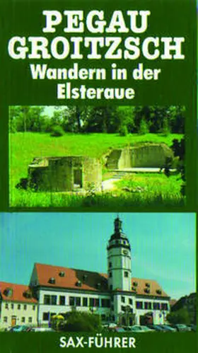Peter |  Pegau-Groitzsch. Wandern in der Elsteraue | Buch |  Sack Fachmedien