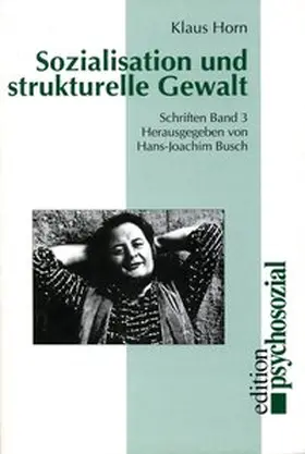 Horn / Busch |  Sozialisation und strukturelle Gewalt | Buch |  Sack Fachmedien