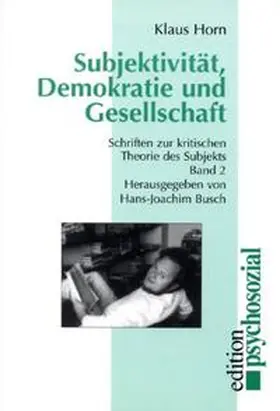 Horn / Busch |  Subjektivität, Demokratie und Gesellschaft | Buch |  Sack Fachmedien
