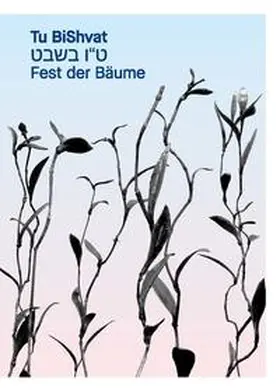 Bußmann / Schmidt |  Tu BiShvat. Fest der Bäume | Buch |  Sack Fachmedien